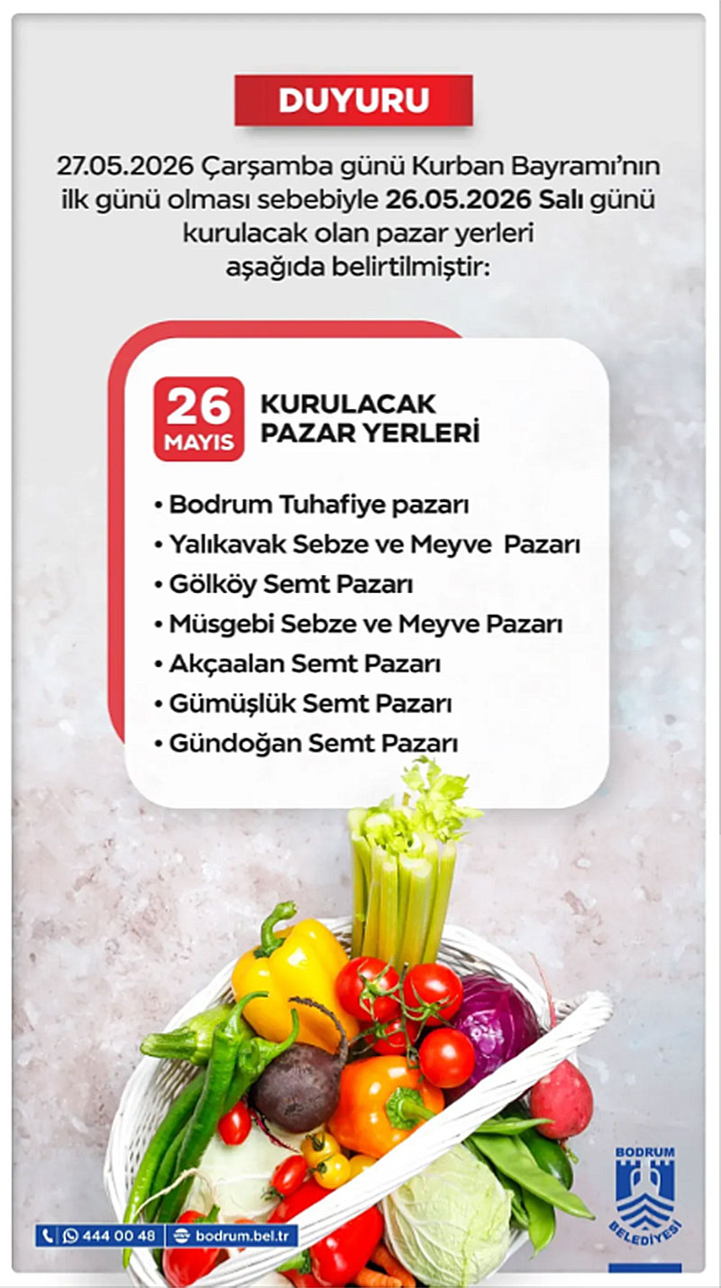 2026 yılı Kurban Bayramı Bodrum semt pazarları günleri